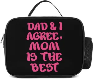 Dad and I Agree Mom is The Best Insulated Lunch Bag to-Go Meal Box Container Tote with Detachable Buckled Handle