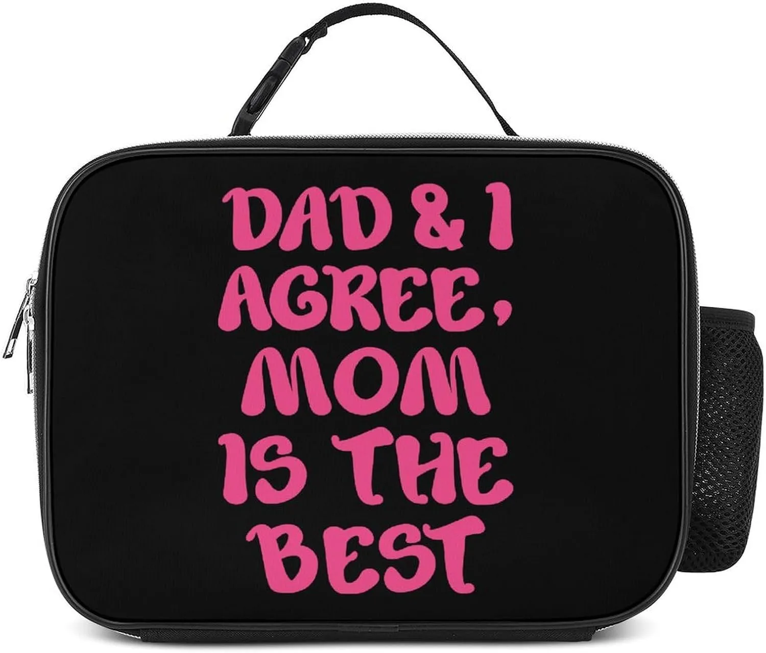 Dad and I Agree Mom is The Best Insulated Lunch Bag to-Go Meal Box Container Tote with Detachable Buckled Handle